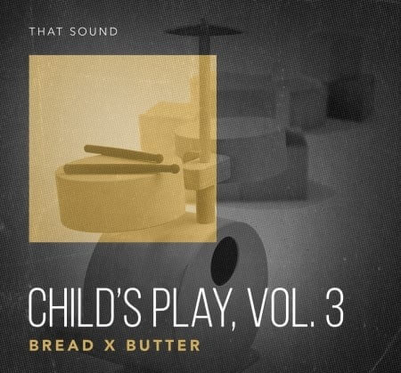 That Sound Child's Play Vol.3 Bread x Butter WAV